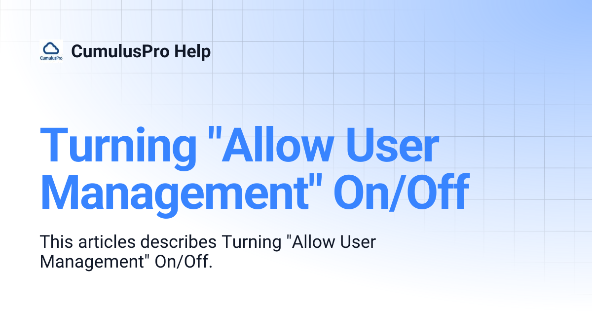 Turning "Allow User Management" On/Off | CumulusPro Help